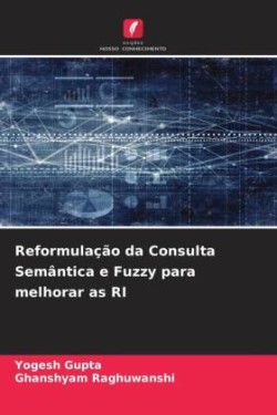 Reformulação da Consulta Semântica e Fuzzy para melhorar as RI