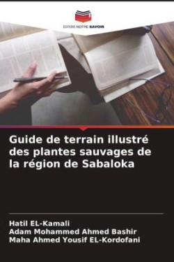 Guide de terrain illustré des plantes sauvages de la région de Sabaloka