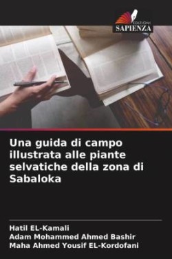 Una guida di campo illustrata alle piante selvatiche della zona di Sabaloka