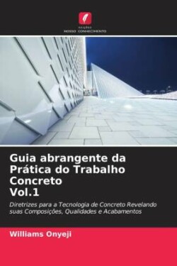 Guia abrangente da Prática do Trabalho Concreto Vol.1