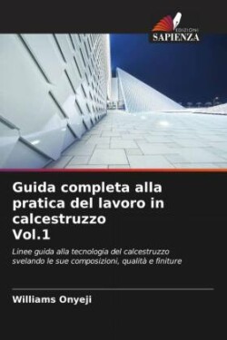 Guida completa alla pratica del lavoro in calcestruzzo Vol.1