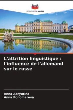 L'attrition linguistique : l'influence de l'allemand sur le russe