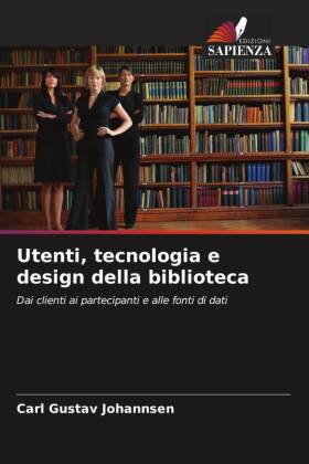 Utenti, tecnologia e design della biblioteca