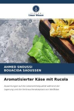 Aromatisierter Käse mit Rucola