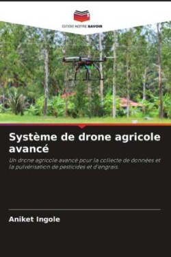 Système de drone agricole avancé