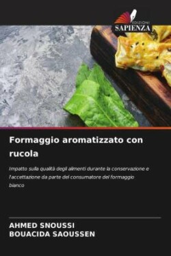 Formaggio aromatizzato con rucola