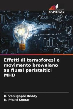 Effetti di termoforesi e movimento browniano su flussi peristaltici MHD