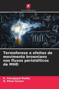 Termoforese e efeitos de movimento browniano nos fluxos peristálticos de MHD