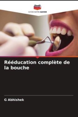 Rééducation complète de la bouche