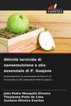 Attività larvicida di nanoemulsione e olio essenziale di P. Guajava