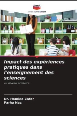 Impact des expériences pratiques dans l'enseignement des sciences