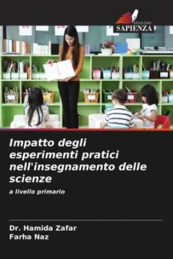 Impatto degli esperimenti pratici nell'insegnamento delle scienze