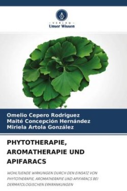 PHYTOTHERAPIE, AROMATHERAPIE UND APIFARACS