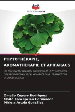 PHYTOTHÉRAPIE, AROMATHÉRAPIE ET APIFARACS