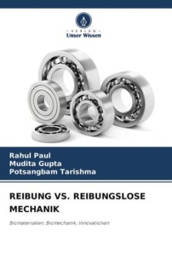 REIBUNG VS. REIBUNGSLOSE MECHANIK