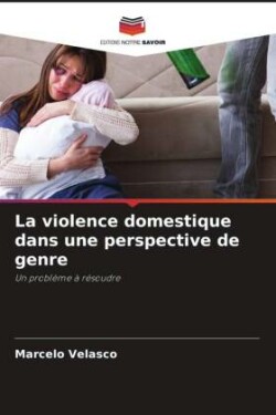 La violence domestique dans une perspective de genre