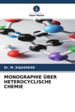 MONOGRAPHIE ÜBER HETEROCYCLISCHE CHEMIE