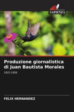 Produzione giornalistica di Juan Bautista Morales