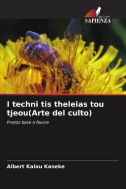 I techni tis theleias tou tjeou(Arte del culto)