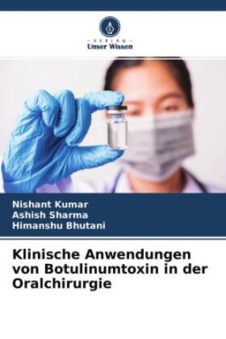 Klinische Anwendungen von Botulinumtoxin in der Oralchirurgie