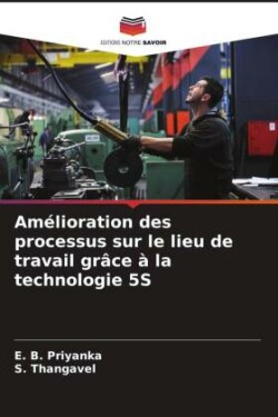 Amélioration des processus sur le lieu de travail grâce à la technologie 5S