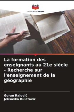 La formation des enseignants au 21e siècle - Recherche sur l'enseignement de la géographie