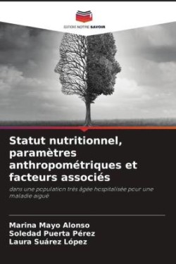 Statut nutritionnel, paramètres anthropométriques et facteurs associés