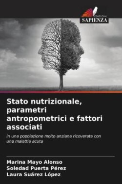 Stato nutrizionale, parametri antropometrici e fattori associati