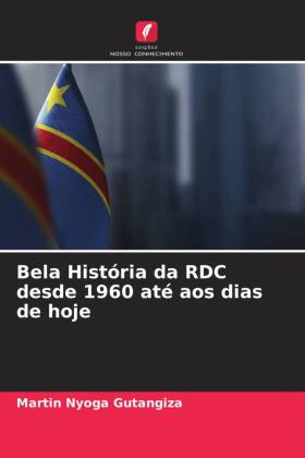 Bela História da RDC desde 1960 até aos dias de hoje