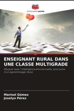 ENSEIGNANT RURAL DANS UNE CLASSE MULTIGRADE