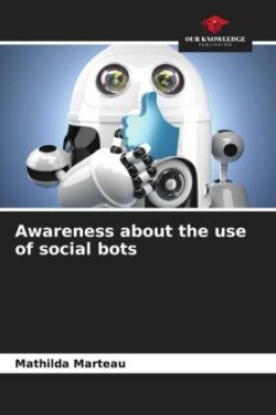 Awareness about the use of social bots