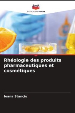 Rhéologie des produits pharmaceutiques et cosmétiques