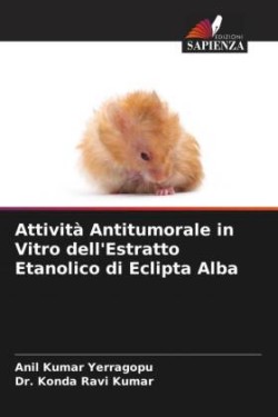 Attività Antitumorale in Vitro dell'Estratto Etanolico di Eclipta Alba