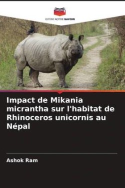 Impact de Mikania micrantha sur l'habitat de Rhinoceros unicornis au Népal