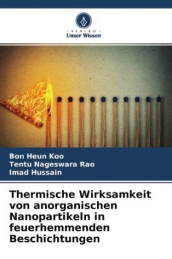 Thermische Wirksamkeit von anorganischen Nanopartikeln in feuerhemmenden Beschichtungen