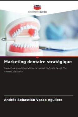 Marketing dentaire stratégique