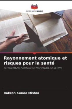 Rayonnement atomique et risques pour la santé