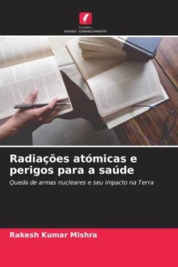 Radiações atómicas e perigos para a saúde