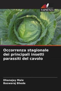 Occorrenza stagionale dei principali insetti parassiti del cavolo