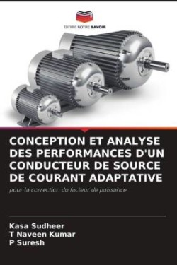 CONCEPTION ET ANALYSE DES PERFORMANCES D'UN CONDUCTEUR DE SOURCE DE COURANT ADAPTATIVE