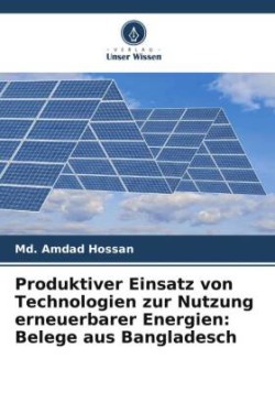 Produktiver Einsatz von Technologien zur Nutzung erneuerbarer Energien