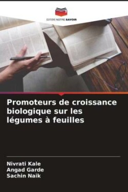 Promoteurs de croissance biologique sur les légumes à feuilles