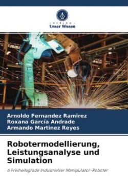 Robotermodellierung, Leistungsanalyse und Simulation