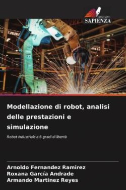 Modellazione di robot, analisi delle prestazioni e simulazione