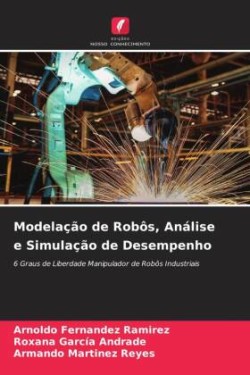 Modelação de Robôs, Análise e Simulação de Desempenho