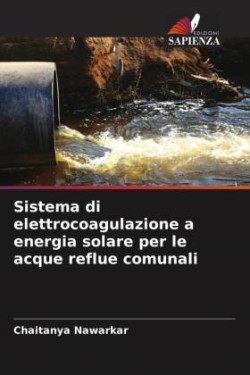 Sistema di elettrocoagulazione a energia solare per le acque reflue comunali