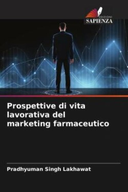 Prospettive di vita lavorativa del marketing farmaceutico