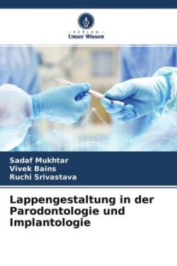 Lappengestaltung in der Parodontologie und Implantologie