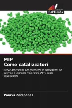 MIP Come catalizzatori