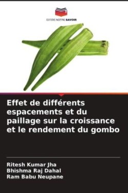 Effet de différents espacements et du paillage sur la croissance et le rendement du gombo